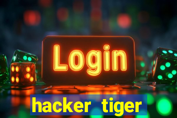 hacker tiger fortune download